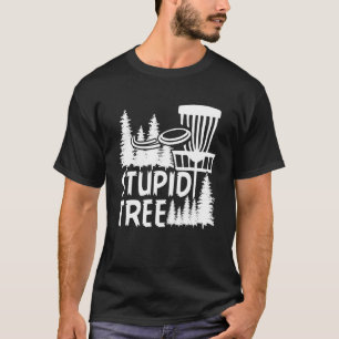 T-shirt Disque Golf Stupid Tree Disk Golf 2