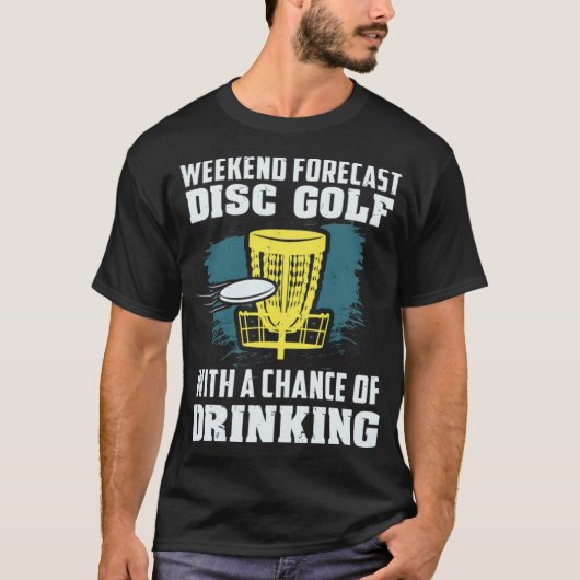 T-shirt Disque Golf Weekend prévision avec la chance de go (Devant)