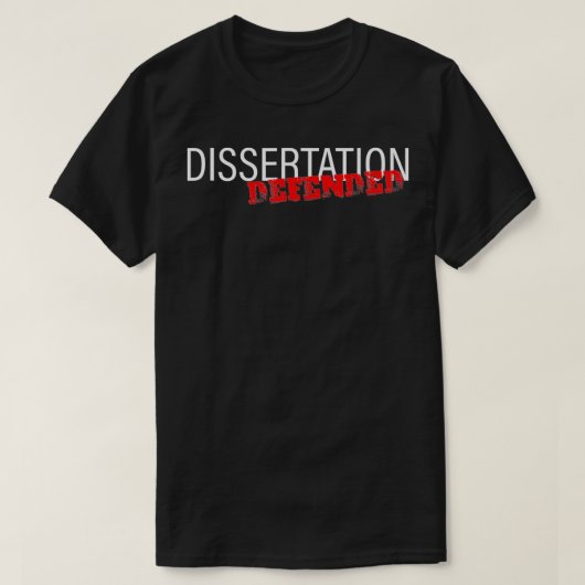 T-shirt Dissertation défendue (Design devant)