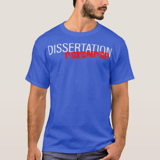 T-shirt Dissertation défendue