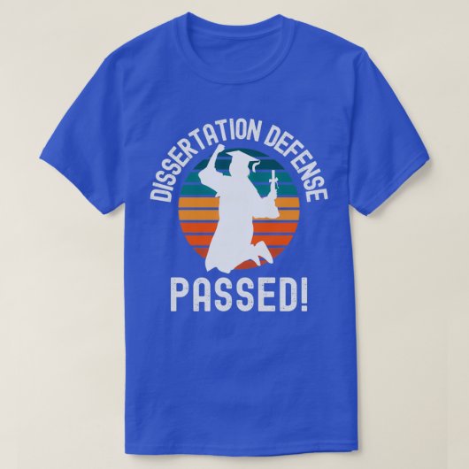 T-shirt Dissertation Défense Passé Graduation Dissertation (Design devant)