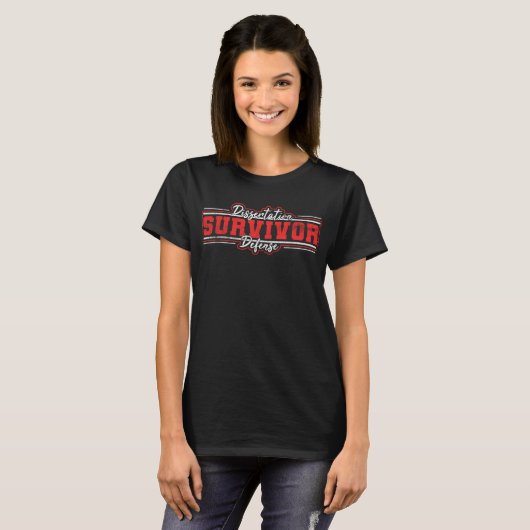 T-shirt Dissertation Défense Survivor Funny PhD Graduation (Devant entier)