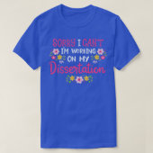 T-shirt Dissertation Doctorat étudiant Doctorat Diplôme de (Design devant)