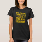 T-shirt Dissertation Graduate School Doctorate PhD Thesis (Devant)