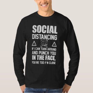 T-shirt Distances Sociales Si Je Peux Me Tourner Et Punir