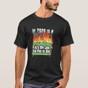 T-shirt Distorti Si 2020 Est Un Pompier À Poubelle Garb