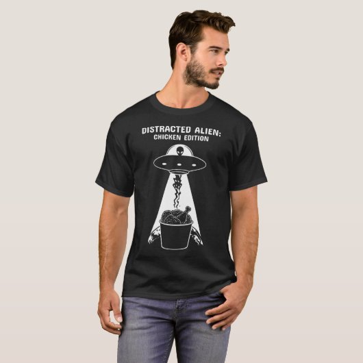 T-shirt Distracted Alien Chicken Edition Funny Ufo Fried (Devant entier)