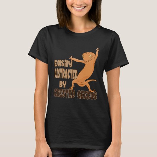 T-shirt Distracted by Crested Geckos Cute Reptile Lizards (Devant)