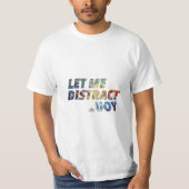 T-shirt Distraction Abstraite - Laissez-moi vous d (Devant)
