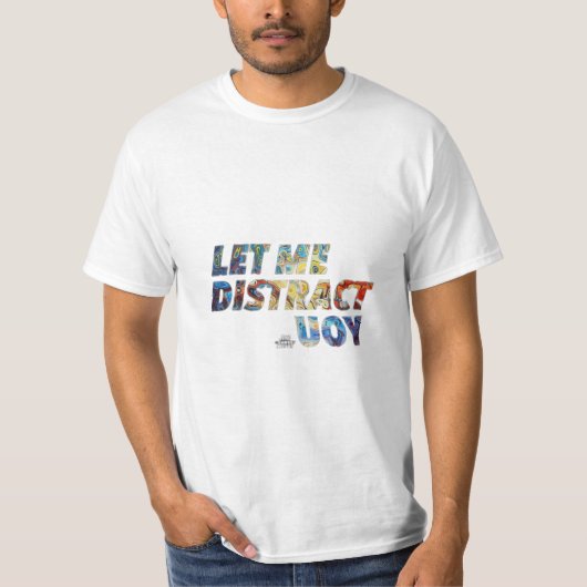 T-shirt Distraction Abstraite - Laissez-moi vous d (Devant)