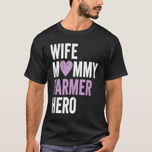 T-shirt Distressed Farmer  Wife Mommy Farmer Hero (Devant)