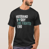 T-shirt Distressed Fire Fighter  Husband Daddy Fire Fighte (Devant)
