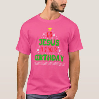 T-shirt Distressed Go Jesus C'Est Ton Anniversaire Noël Fu