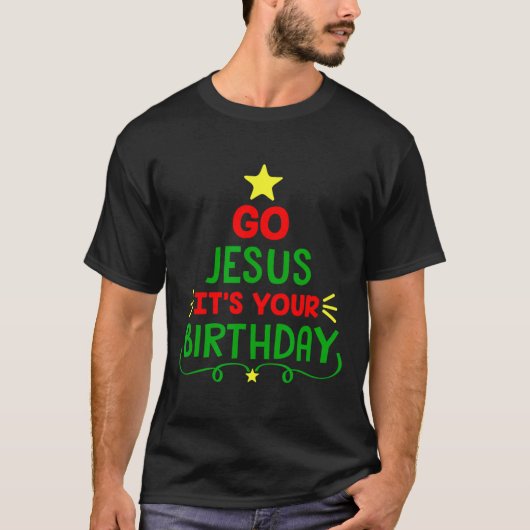 T-shirt Distressed Go Jesus C'Est Ton Anniversaire Noël Fu (Devant)