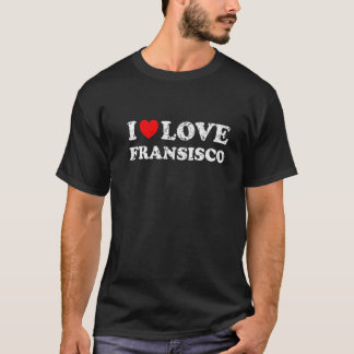 T-shirt Distressed Grunge Worn Out Style I Love Fransisco 
