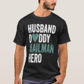 T-shirt Distressed Mailman  Husband Daddy Mailman Hero (Devant)