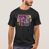 T-shirt Distressed Quote Pun Tie Dye Caution I Have No Fil (Devant)