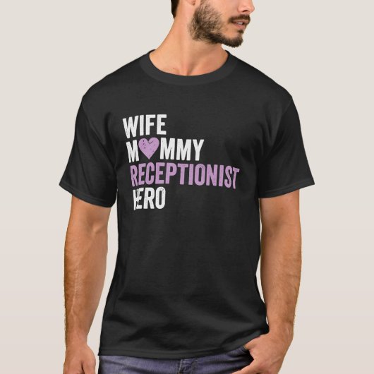 T-shirt Distressed Receptionis Wife Mommy Receptionist Her (Devant)