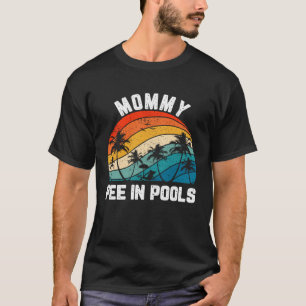 T-shirt Dit Plaisanteries Sarcastique Retro Maman Pee Dans