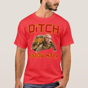 T-shirt Ditch Moscow Mitch