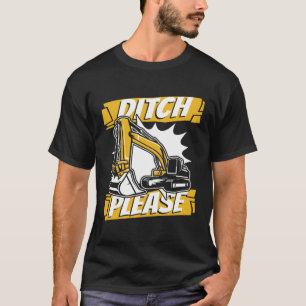 T-shirt Ditch S'Il Vous Plaît Backhotte Chargeur hydrauliq