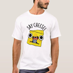 T-shirt Dites Cheese Funny Photographe Pun
