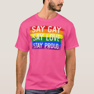 T-shirt Dites Gay Dites Aimer Restez Fier Floride Gay Lgbt