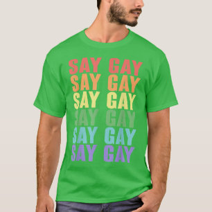T-shirt Dites Gay LGBT Communauté couleur arc-en-ciel coul