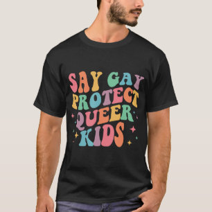 T-shirt Dites Gay Protéger les enfants Queer Trans Super L
