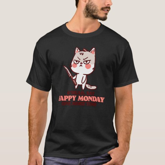 T-shirt Dites Joyeux Lundi Une Fois De Plus Grumpy Cute Ch (Devant)