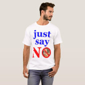T-shirt Dites juste NON (Devant entier)
