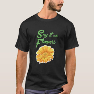 T-shirt dites-le avec des fleurs