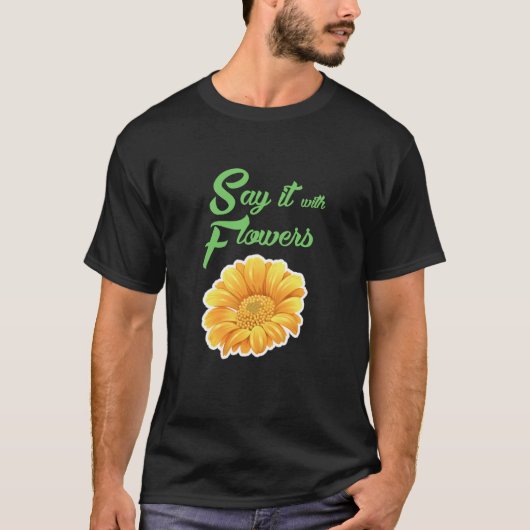 T-shirt dites-le avec des fleurs (Devant)