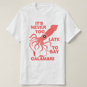 T-shirt Dites le Calamari