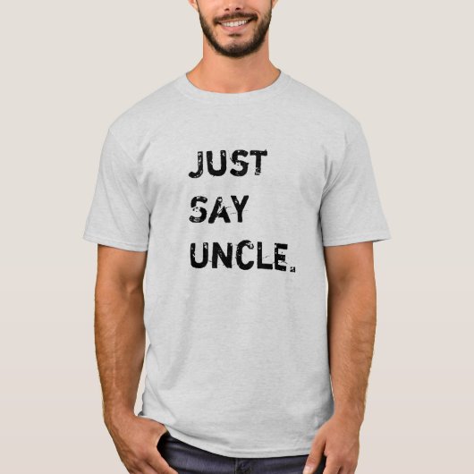 T-shirt Dites l'oncle (Devant)