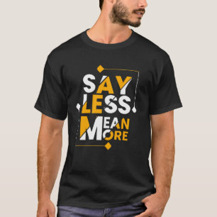 T-shirt Dites moins