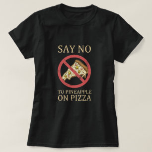 T-shirt "Dites Non À L'Ananas Sur La Pizza" Pizza Art Vin