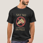 T-shirt "Dites Non À L'Ananas Sur La Pizza" Pizza Art Vint