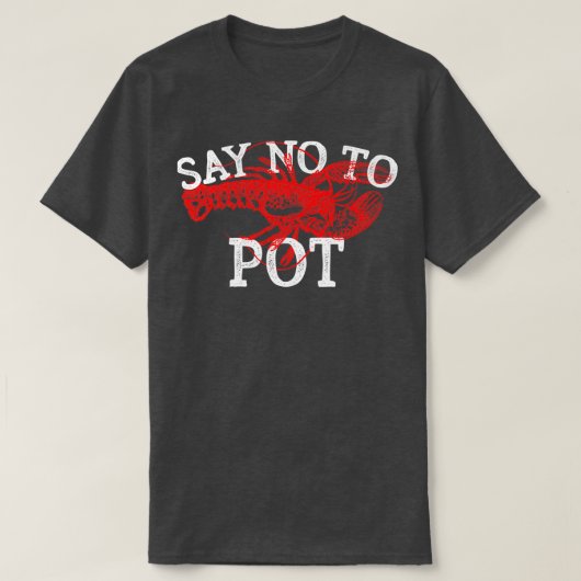 T-shirt Dites Non À Pot Drôle Cadeau Crawfish Pour L'Amour (Design devant)