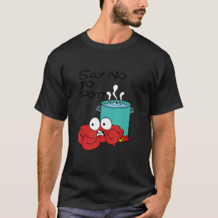 T-shirt Dites Non À Pot Vêtements Crabe