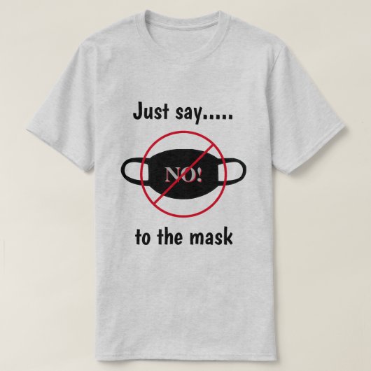 T-shirt Dites Non Au Masque. (Design devant)