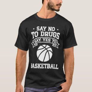 T-shirt Dites non aux drogues Dites oui au basket-ball