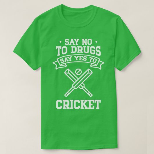 T-shirt Dites non aux drogues dites oui au cricket (Design devant)