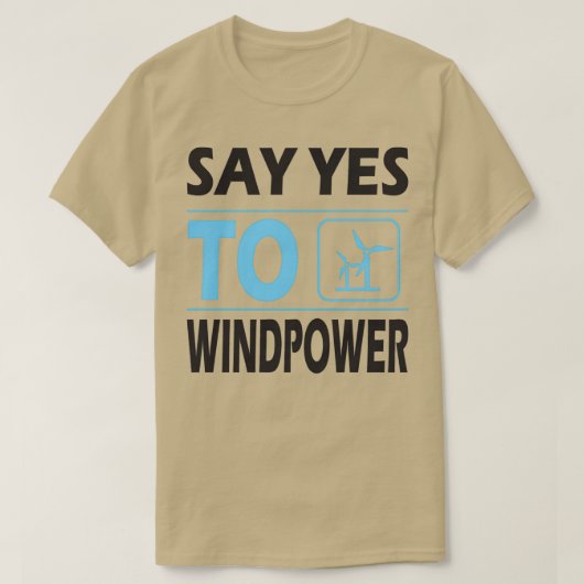 T-shirt Dites oui à l'énergie éolienne énergies renouvelab (Design devant)