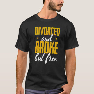 T-shirt Div Du Parti Divorce Libre Mais Divorce Divorce De