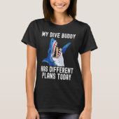 T-shirt Dive Buddy has different plan Scuba Diving Shark S (Devant)