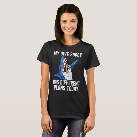 T-shirt Dive Buddy has different plan Scuba Diving Shark S (Devant entier)