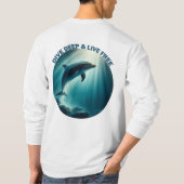T-shirt Dive Deep Live Dolphin gratuit (Dos)