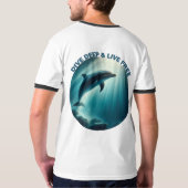 T-shirt Dive Deep Live Dolphin gratuit (Dos)