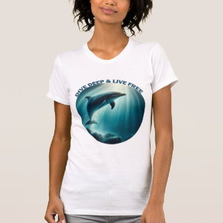 T-shirt Dive Deep Live Dolphin gratuit